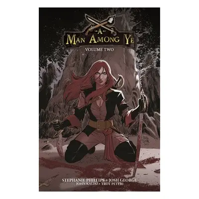 Man Among Ye, Volume 2 - Phillips, Stephanie