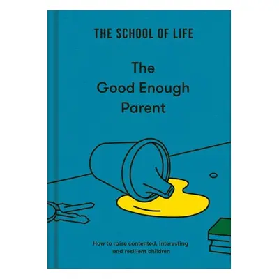 Good Enough Parent - The School of Life