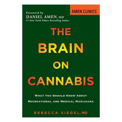 Brain on Cannabis - Siegel, Rebecca a Starbuck, Margot