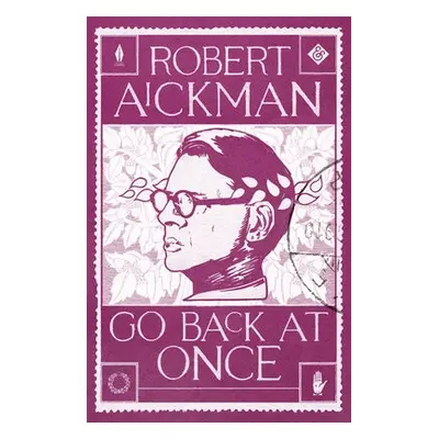 Go Back at Once - Aickman, Robert