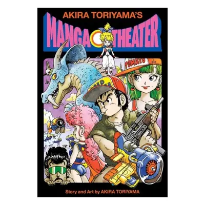 Akira Toriyama's Manga Theater - Toriyama, Akira