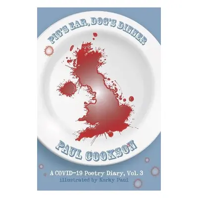 Pig's Ear, Dog's Dinner - Cookson, Paul