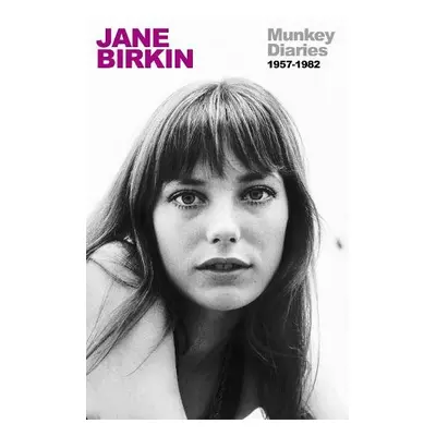 Munkey Diaries - Birkin, Jane