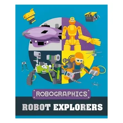 Robographics: Robot Explorers - Gifford, Clive