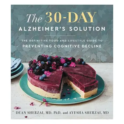 30-Day Alzheimer's Solution - Sherzai, Dean a Sherzai, Ayesha