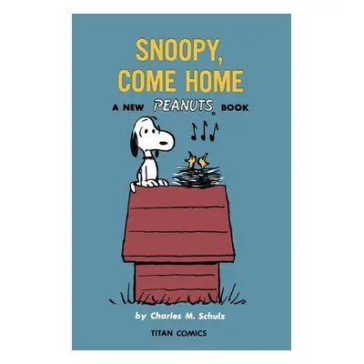 Peanuts: Snoopy Come Home - Schulz, Charles M