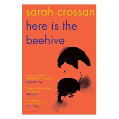 Here is the Beehive - Crossan, Sarah