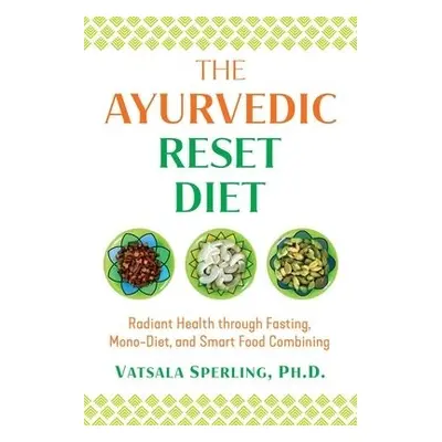 Ayurvedic Reset Diet - Sperling, Vatsala