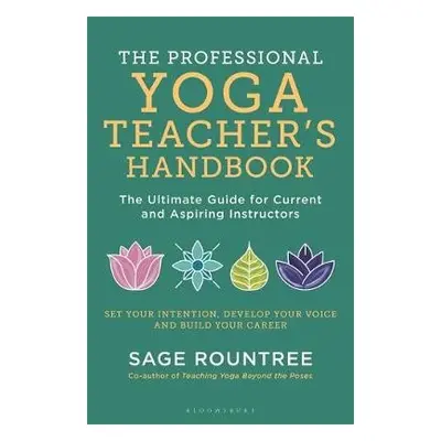 Professional Yoga Teacher's Handbook - Rountree, Sage