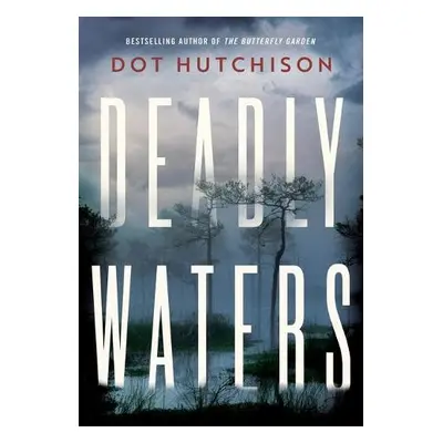 Deadly Waters - Hutchison, Dot