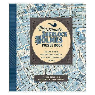 Ultimate Sherlock Holmes Puzzle Book - Berloquin, Pierre