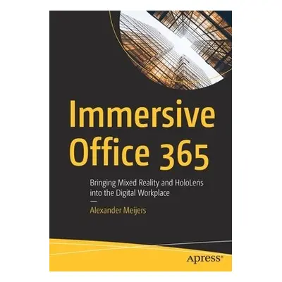 Immersive Office 365 - Meijers, Alexander