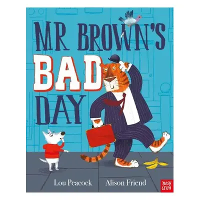 Mr Brown's Bad Day - Peacock, Lou