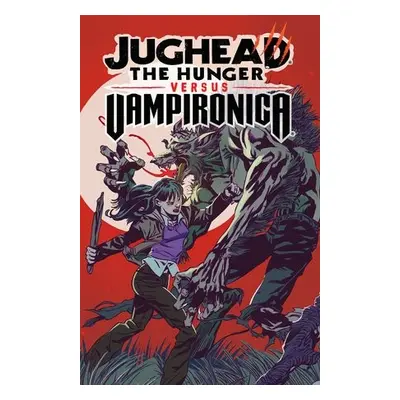 Jughead: The Hunger vs. Vampironica - Tieri, Frank a Eisma, Joe