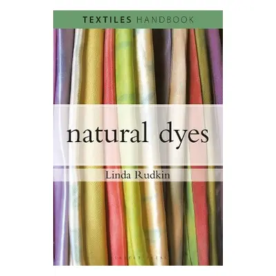 Natural Dyes - Rudkin, Linda