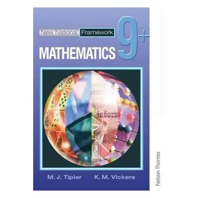 New National Framework Mathematics 9+ Pupil's Book - Tipler, M J