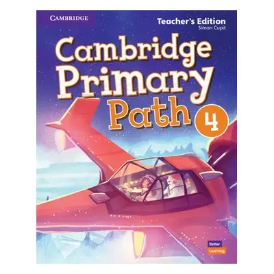 Cambridge Primary Path Level 4 Teacher's Edition - Cupit, Simon