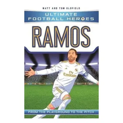 Ramos (Ultimate Football Heroes - the No. 1 football series) - Oldfield, Matt a Tom