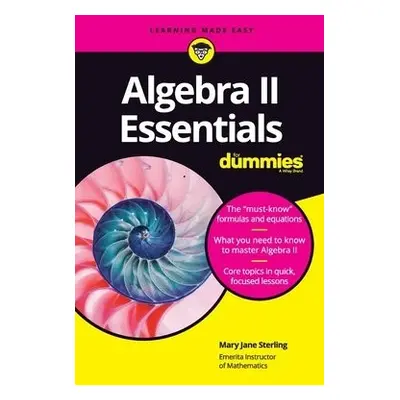 Algebra II Essentials For Dummies - Sterling, Mary Jane (Bradley University, Peoria, IL)