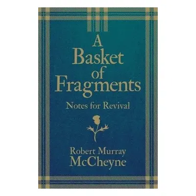 Basket of Fragments - McCheyne, R. M.