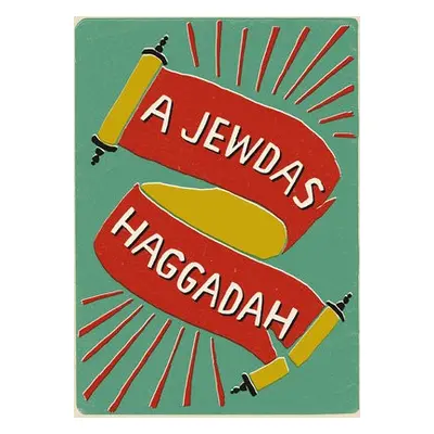 Jewdas Haggadah - Jewdas