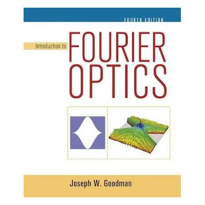 Introduction to Fourier Optics - Goodman, Joseph