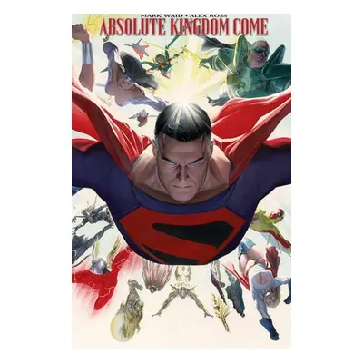 Absolute Kingdom Come - Waid, Mark a Ross, Alex