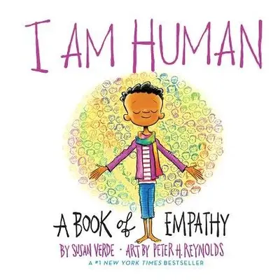 I Am Human: A Book of Empathy - Verde, Susan