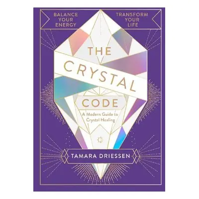 Crystal Code - Driessen, Tamara