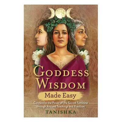 Goddess Wisdom Made Easy - Tanishka