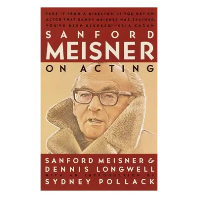 Sanford Meisner on Acting - Longwell, Dennis