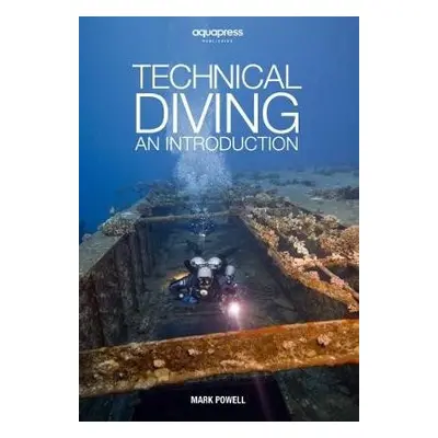 Technical Diving - Powell, Mark