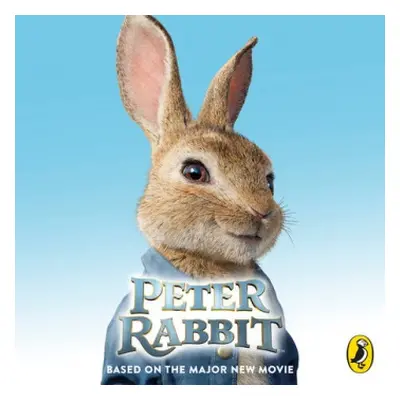 Peter Rabbit: Based on the Major New Movie - Frederick Warne