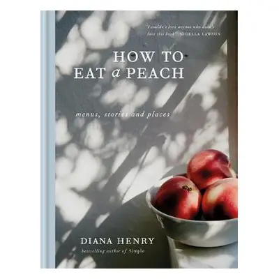 How to eat a peach - Henry, Diana