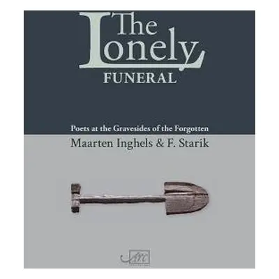 Lonely Funeral - Starik, F a Inghels, Maarten