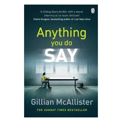 Anything You Do Say - McAllister, Gillian