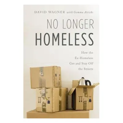 No Longer Homeless - Wagner, David