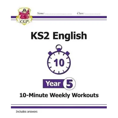 KS2 Year 5 English 10-Minute Weekly Workouts - CGP Books