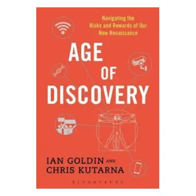 Age of Discovery - Goldin, Ian a Kutarna, Chris