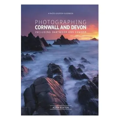 Photographing Cornwall and Devon - Burton, Adam