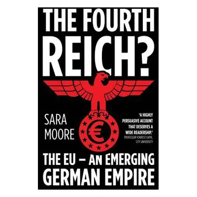 Fourth Reich? - Moore, Sara