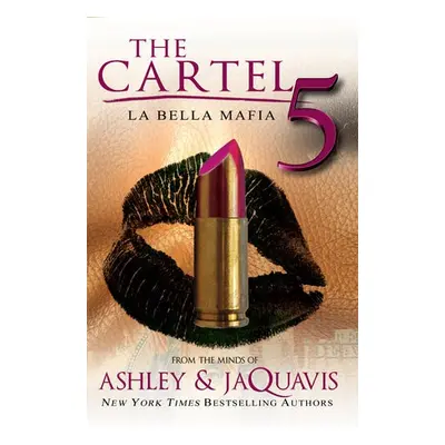 Cartel 5 - Ashley a JaQuavis