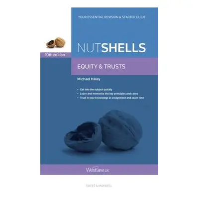 Nutshells Equity a Trusts - Haley, Professor Michael