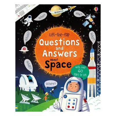 Lift-the-flap Questions and Answers about Space - Daynes, Katie