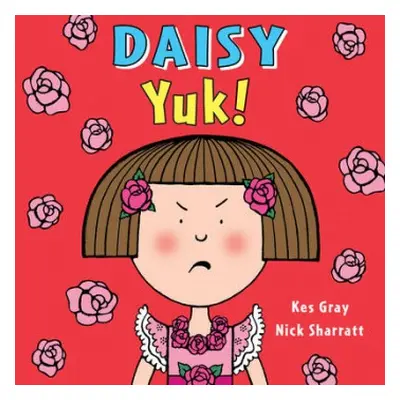 Daisy: Yuk! - Gray, Kes