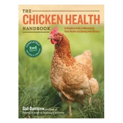 Chicken Health Handbook, 2nd Edition - Damerow, Gail