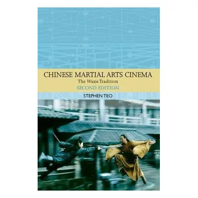 Chinese Martial Arts Cinema - Teo, Stephen