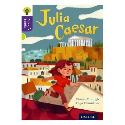 Oxford Reading Tree Story Sparks: Oxford Level 11: Julia Caesar - Murtagh, Ciaran