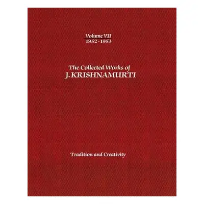 Collected Works of J.Krishnamurti - Volume VII 1952-1953 - Krishnamurti, J. (J. Krishnamurti)