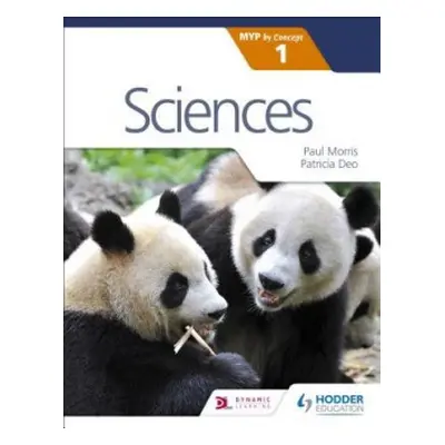 Sciences for the IB MYP 1 - Morris, Paul